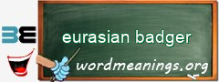 WordMeaning blackboard for eurasian badger